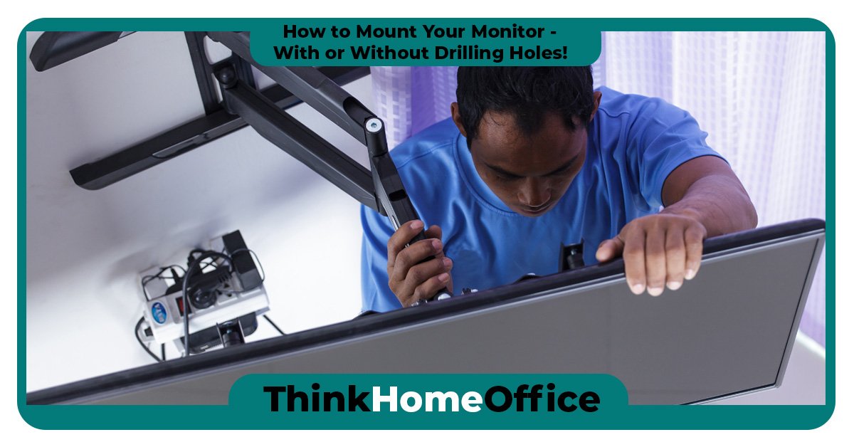 How to Mount a Monitor – With or Without Drilling Holes!