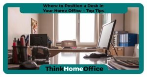 THO-Where_to_Position_Desk in_Home_Office