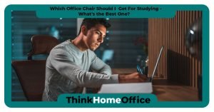 THO-Which_Office_Chair_For_Studying