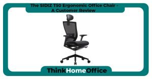 THO-SIDIZ_T50_Office_Chair_a _Customer_Review